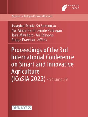 Proceedings of the 3rd International Conference on Smart and Innovative Agriculture (ICoSIA 2022) - ebook